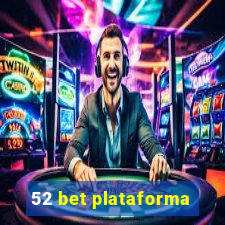 52 bet plataforma